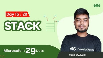 Day15 : Microsoft in 29 Days | Stack | Yash Dwivedi