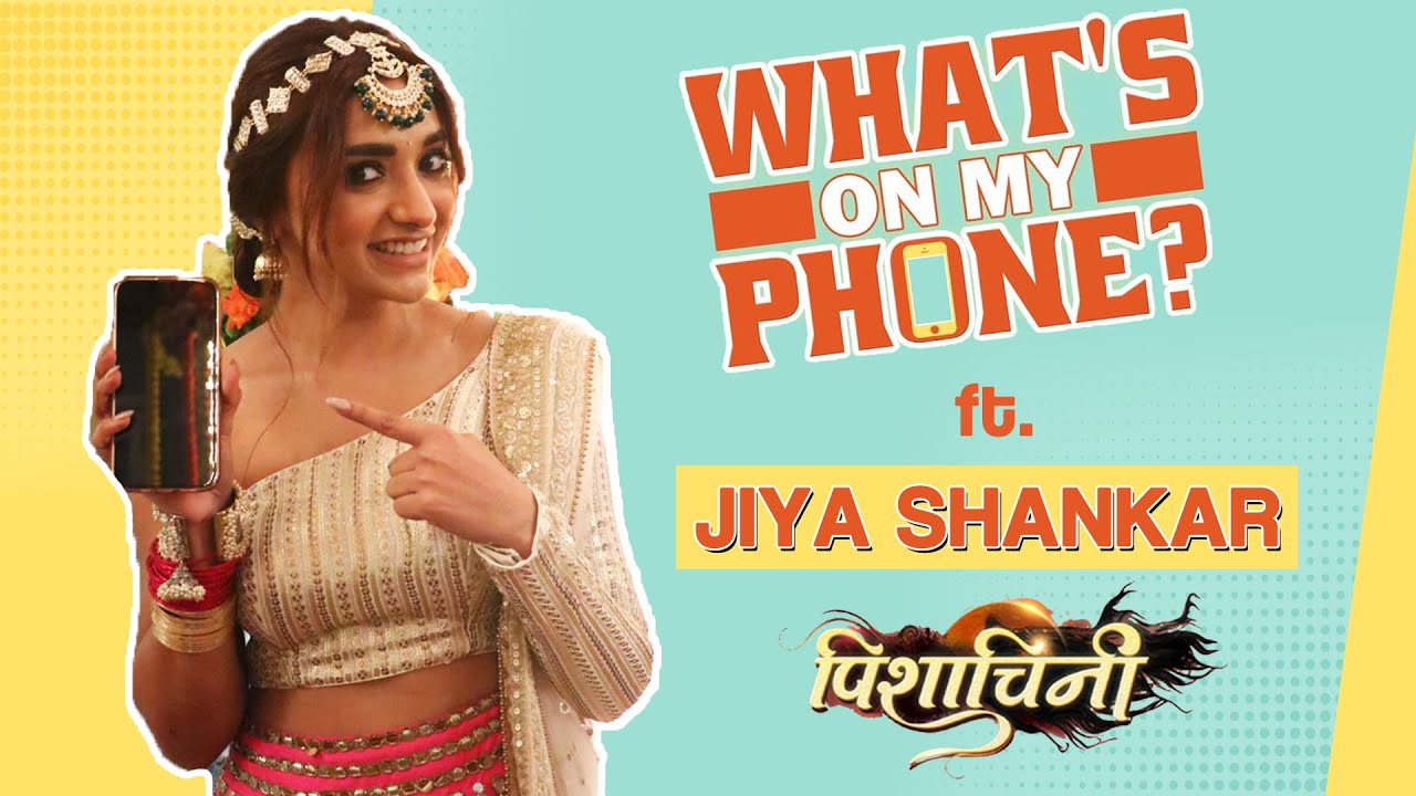 what-s-on-my-phone-ft-jiya-shankar-last-message-last-dialed-call