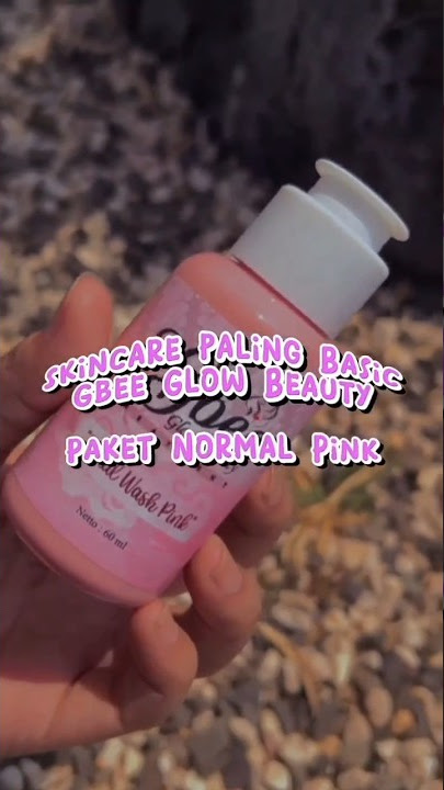Skincare Basic Gbee Glow Beauty