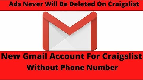 New Gmail Account For Craigslist Without Phone Number !! Ads Never Will Be Deleted !! #Craigslist.