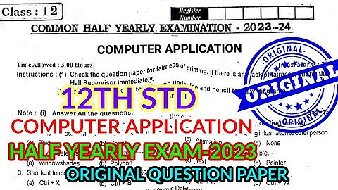 12thStd Computer Application Half Yearly Examination-2023 Official Original Question Paper 12th STD💯