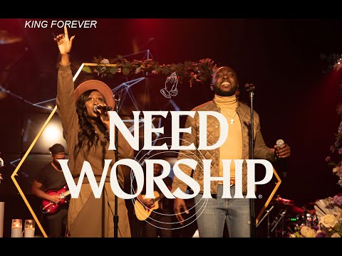 King Forever | Need Worship