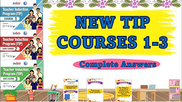 TEACHERS INDUCTION PROGRAM ( TIP ) COURSES 1-3 _ complete answers
