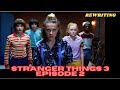 Rewriting Stranger Things Season 3 Episode 2