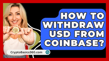 How to Withdraw USD from Coinbase? - CryptoBasics360.com