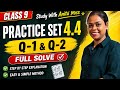 Claas 9 Practice Set 4.4 Q1 &amp; Q2 | Full Solution ✅