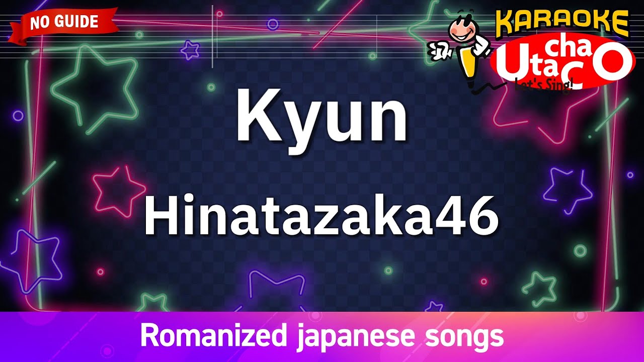 ★りょんりょん★ Kyun – Hinatazaka46 (Romaji Karaoke no guide) - YouTube