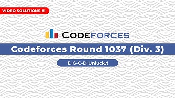 Codeforces Round 1037 (Div.3) E. G-C-D, Unlucky! in C++