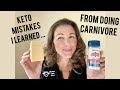 7 Keto Diet Mistakes I Learned From Doing the Carnivore Diet