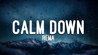 Rema - Calm Down (Lyrics)