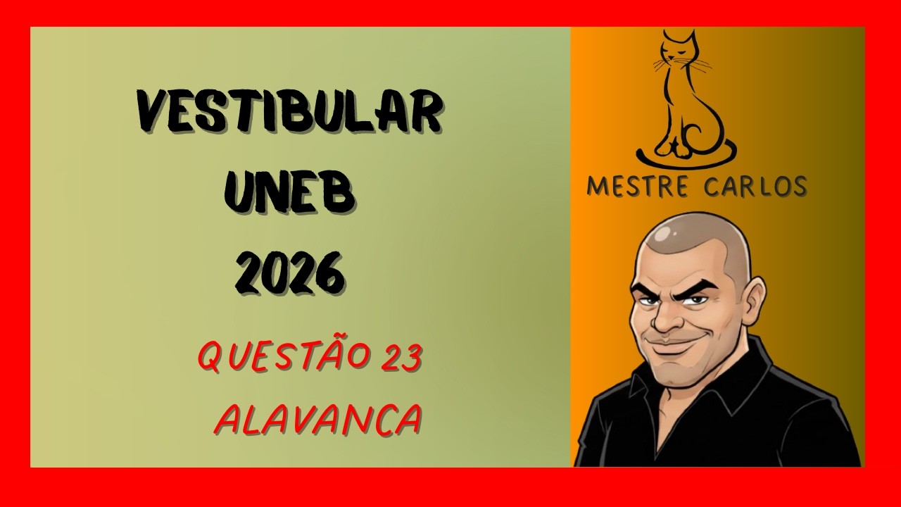 Vestibular UNEB 2026 - Física Questão 23 | Alavanca