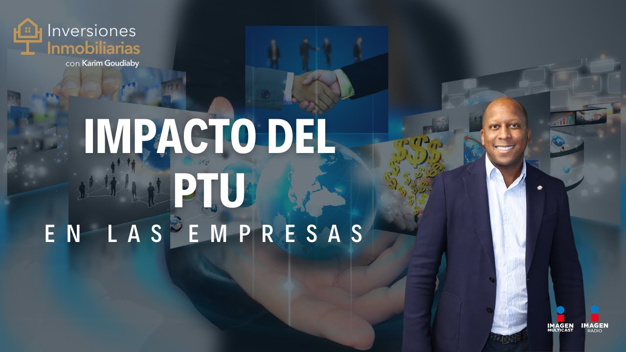 ¿Qué es el PTU y cual es su impacto en tu empresa?