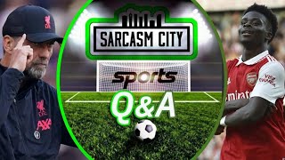 KLOPP OUT STARTED? ARSENAL DEFEAT LIVERPOOL, UNITED WIN AT EVERTON - Sarcasm City Sports Q&A