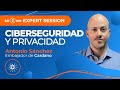 📙 CIBERSEGURIDAD y PRIVACIDAD con Antonio Sánchez de Cardano (ADA) -  Expert Session