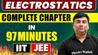 ELECTROSTATICS in 97 Minutes || Full Chapter Revision || Class 12th JEE