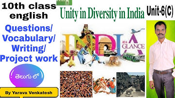 Unity in Diversity in India- 10th Class English - Unit-6(C)-Questions- Vocabulary -Writing -Project