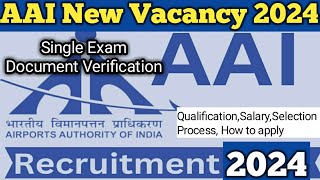 AAI new recruitment 2024 | AAI New Vacancy 2024 | AAI Junior assistant & Senior assistant details