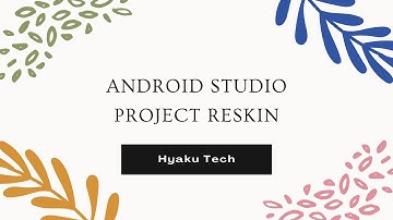 How to Android Studio and kodular Project Reskin || Hyaku Tech || Cholo iT