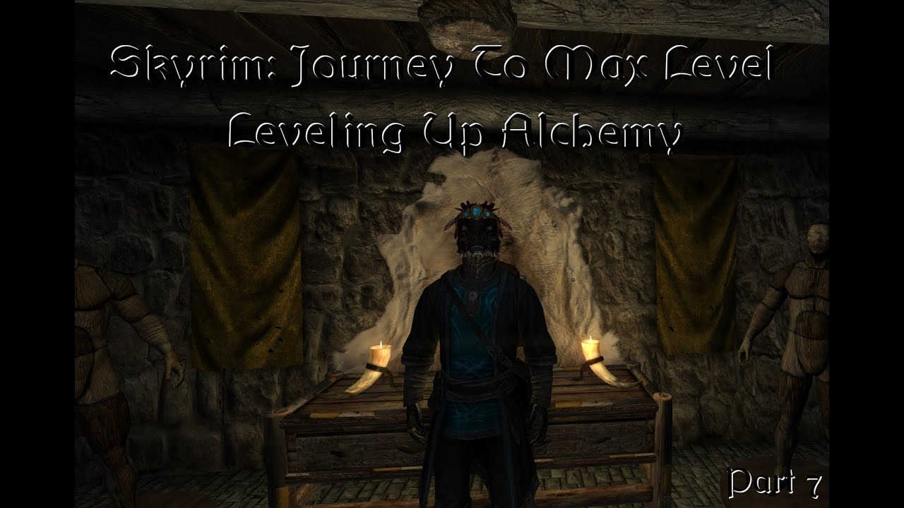 Skyrim: JTML Part 7, Leveling Up Alchemy