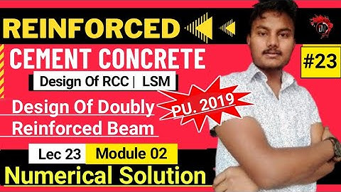 #23|Design Of Doubly Reinforced Beam|RCC|Numerical Solution|Design Of Beam |LSM|Singly Reinforced