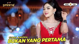 Download Lagu BUKAN YANG PERTAMA - TIARA AMORA - SIMPATIK MUSIC MP3