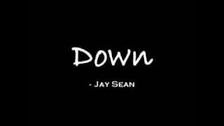 Down - Jay Sean (without rap) with Lyrics