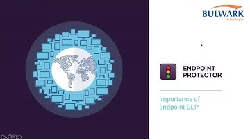 Endpoint Protector | Importance of Endpoint DLP | Bulwark Technologies