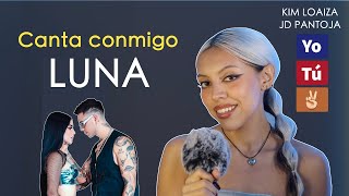 "LUNA" (Canta con Kay - VERSIÓN COMPLETA) - Kim Loaiza, Jd Pantoja