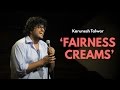 Fairness creams  standup comedy by karunesh talwar