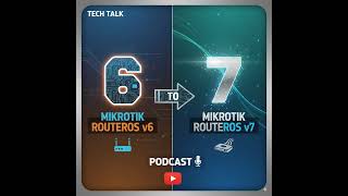 EP001 - RouterOS v6 到 v7 深度解析：從基礎到Docker，MikroTik 系統的重大進化與應用突破 - Deep Dive into RouterOS v6 to v7