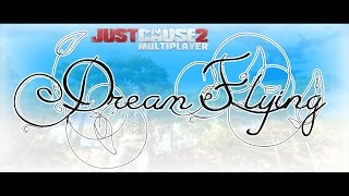 Dream Flying - Just Cause 2 Multiplayer Wingsuit Stunt Montage