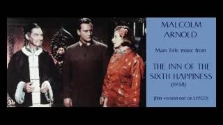 Miniatura de "Malcolm Arnold: Main Title music from The Inn of the Sixth Happiness (1958)"