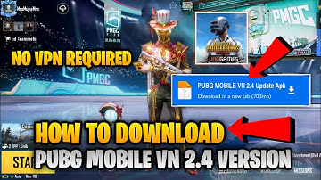 HOW TO UPDATE 2.4 VERSION IN PUBG MOBILE VN VERSION | HOW TO UPDATE PUBG MOBILE 2.4 VN VERSION