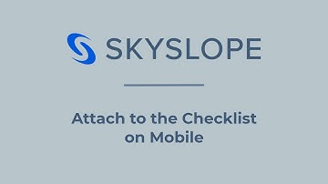 SkySlope Mobile - Attach Docs to the Checklist