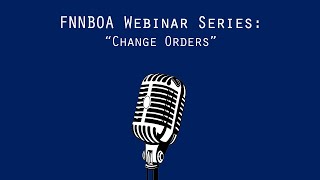 FNNBOA webinar - Change Orders