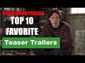 Chiefbrodyrules top 10 favorite teaser trailers