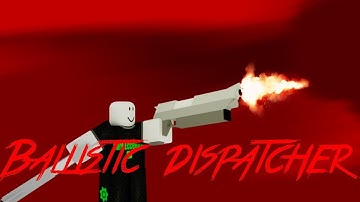 Roblox Script Showcase Episode#971/Ballistic Dispatcher Device Guns