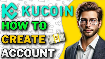 How to Create KuCoin Account in 2025 (Step-by-Step Tutorial)