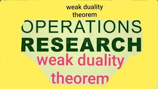operation research for weak duality theorem M.Sc mathematics students.