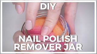 Nail Polish Remover Jar ♥ DIY!