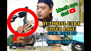Cara Cover Lagu Pakai Hp  Soundcard V8 Tanpa Instrument Musik Sendiri