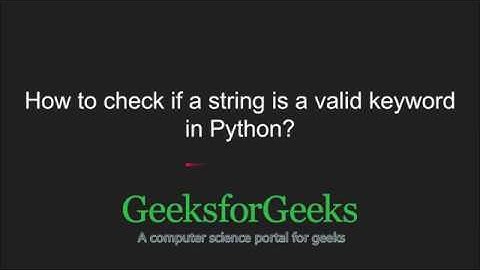 Python Programming Tutorial | How to check if a string is a valid keyword in Python? | GeeksforGeeks