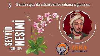 Seyyi̇d Nesi̇mi̇ Şiir Bende Sığar Iki Cihan Ben Bu Cihana Sığmazam 3