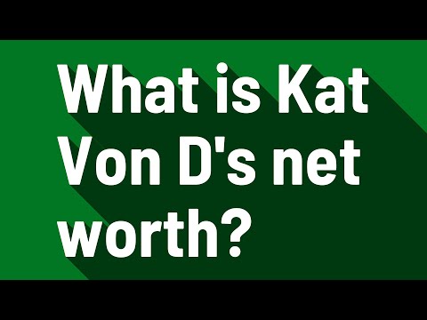 Videó: Kat Von D Net Worth