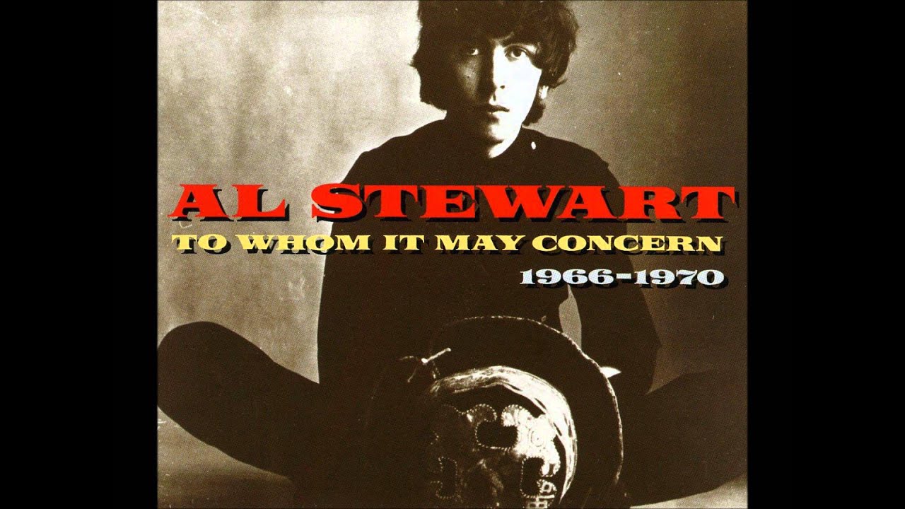 Who can it be now mp3. Al Stewart дискография. 1993 To whom it May concern 1966-1970. Al Stewart Bedsitter images 1967. To whom it concern.