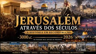 JERUSALÉM: De 3000 a.C. a 2026 em 14 Minutos