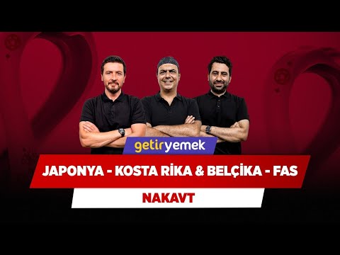 Belçika - Fas & Japonya - Kosta Rika | Ali Ece & Mustafa Demirtaş & Ersin Düzen | Nakavt