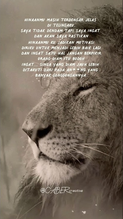 SINGA YANG DIAM JAUH LEBIH DI TAKUTI