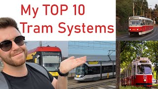 TOP 10 Tram Systems I Have Used