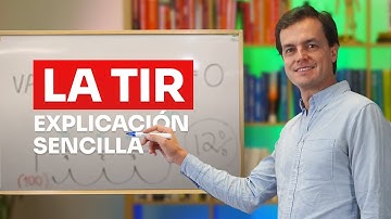 ¿Qué Es La Tasa Interna de Retorno (TIR) y Para Qué Sirve?